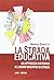 La strada educativa. Un approccio sistemico al lavoro educativo di strada