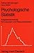 Psychologische Statistik. Aufgabensammlung mit Lösungen und Klausurbeispielen. (Lernmaterialien)