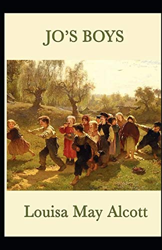 Jo’s Boys: Louisa May Alcott [Annotated]