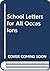 School Letters for All Occa...
