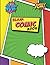 Blank Comic Book: Create Yo...