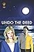 Undo the Deed: The 20th Ann...