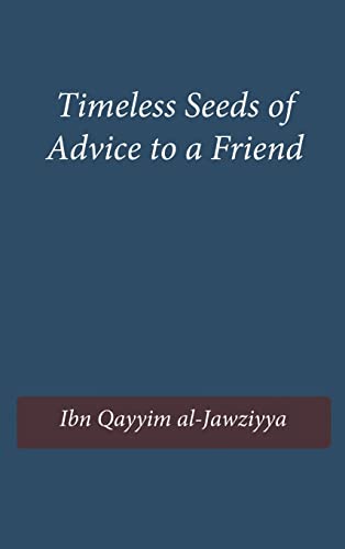Timeless Seeds of Wisdom and Advice to a Friend (Hardcover)