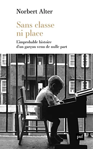 Sans classe ni place: L'improbable histoire d'un garçon venu de nulle part (Paperback)