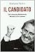 Il candidato. Tutti conoscono Montezemolo. Nessuno sa chi è d... by Stefano Feltri