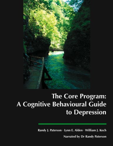 The Core Program: A Cognitive Behavioural Guide to Depression (Spiral-bound)