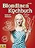 Blondinen-Kochbuch: Kochen ...