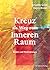 Kreuz als Weg zum Inneren R...