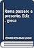 Roma passato e presente. Ed...