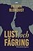 Lust och fägring: ett brott, ett löfte, tjugofem år