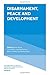 Disarmament, Peace and Deve...