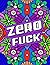Zero Fuck: Swear Word Colou...