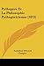 Pythagore Et La Philosophie Pythagoricienne (1873) (French Edition)