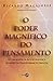Poder Magnífico do Pensamen...