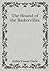 The Hound of the Baskervilles: Must Read Classics