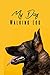 My dog Walking log book: Gr...