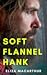 Soft Flannel Hank (Elements of Pining #1)