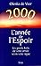 2000 L'ANNEE DE L'ESPOIR. L...