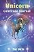 Unicorn Gratitude Journal For Girls: A Cute Journal to Teach Kids (Boys, Girls) About Gratitude and Mindfulness in a Fun & Creative Way.