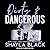Dirty & Dangerous