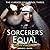 The Sorcerer's Equal