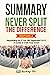 Summary: Never Split The Di...