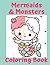 Mermaids & Monsters: Colori...