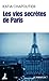 Les vies secrètes de Paris