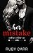 Her Mistake: Two Men. One C...