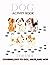 DOG ACTIVITY BOOK: FOR KIDS...