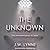 The Unknown (The Unknown Series)