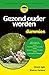Gezond ouder worden voor Du...