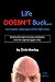 Life DOESN'T Suck...no matt...