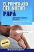 El Primer Año Del Nuevo Papá by New Dad Support