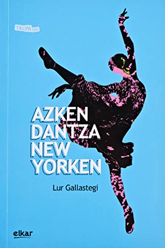 Azken dantza New Yorken (Paperback)