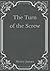 The Turn of the Screw: Must Read Classics