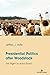 Presidential Politics after Woodstock by Jeffrey J. Volle