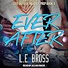Ever After (The Lost Boys of Neverly Prep Series)