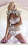 Raising His Angel