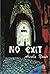Areeba Nasir's: NO EXIT