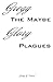 The Maybe Plagues