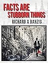 Facts Are Stubborn Things