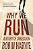 Why We Run: A Story of Obsession