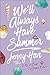 We'll Always Have Summer by Jenny Han
