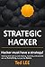 Strategic Hacker by Ted Lee