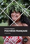 QUELQUE CHOSE DE POLYNESIE FRANCAISE