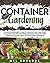 Container Gardening: A Comp...