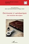 Cryptologie et mathématiques: Une mutation des enjeux (French Edition)