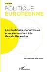 Les politiques économiques européennes face à la Grande Récession (French Edition)
