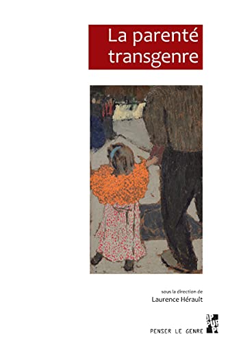 La parenté transgenre (Penser le genre) (French Edition)